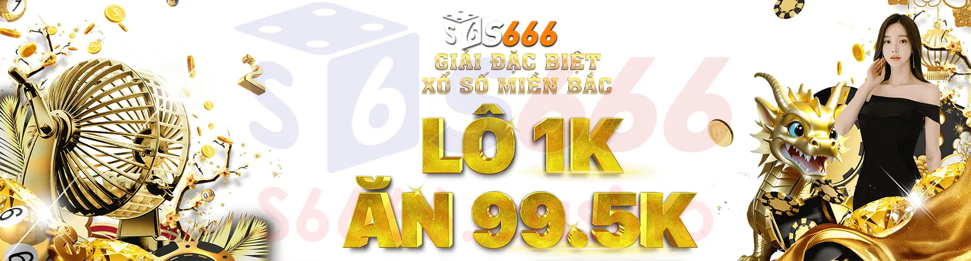 Xổ số miền Bắc Lô 1k ăn 99.5k